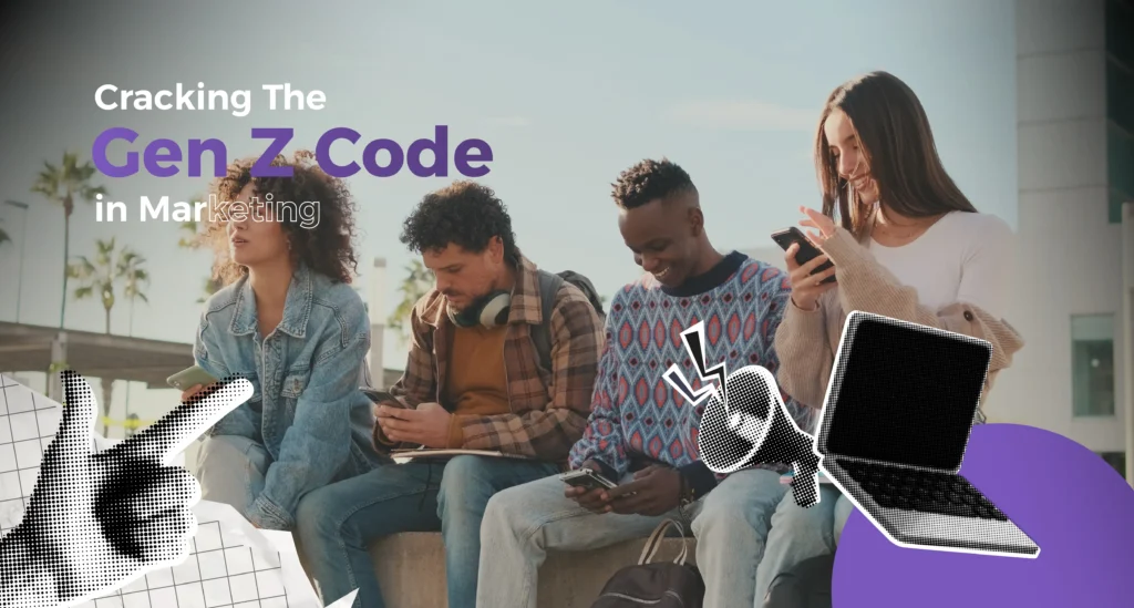 Marketing for Gen Z in 2025: Get Real or Get Ignored!